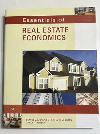 essentials of real estate economics 1st edition dennis j mckenzie ,richard m betts ,carol a jensen