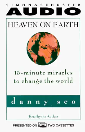 heaven on earth 15 minute miracles to change the world 1st edition danny seo 0671045709, 978-0671045708