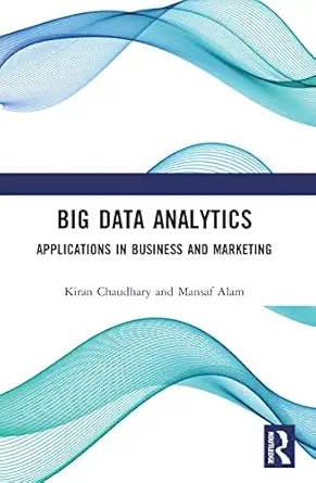 big data analytics 1st edition kiran chaudhary ,mansaf alam 1032187662, 978-1032187662