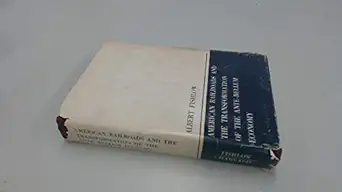 american railroads and the transformation of the ante bellum economy 1st edition albert fishlow 0674028503,