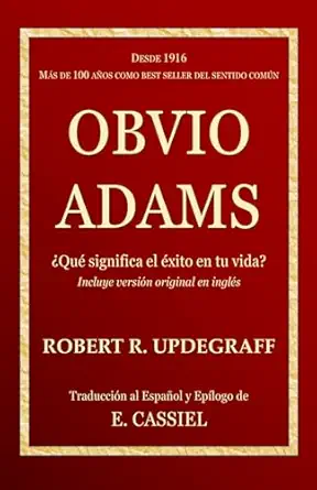 obvio adams que significa el exito en tu vida 1st edition robert r updegraff ,e cassiel 1658257006,
