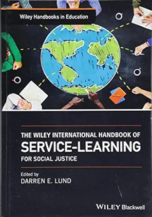 the wiley international handbook of service learning for social justice 1st edition darren e lund 1119144361,