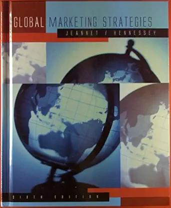 global marketing 1st edition jean pierre jeannet 0618310592, 978-0618310593