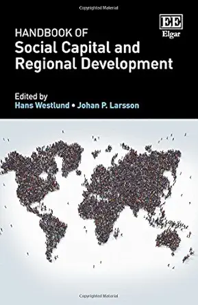handbook of social capital and regional development 1st edition hans westlund ,johan p larsson 1783476826,