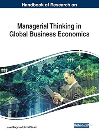 handbook of research on managerial thinking in global business economics 1st edition hasan diner ,serhat