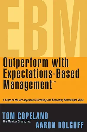 outperform with expectations based management a state of the art approach to creating and enhancing