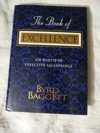 the book of excellence 236 habits of effective sales people 1st edition byrd baggett 155853167x,