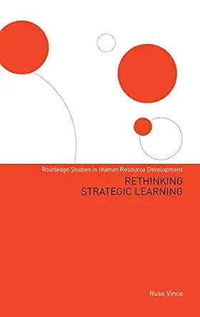 rethinking strategic learning 1st edition russ vince 0415300576, 978-0415300575
