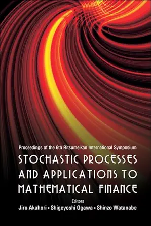 stochastic processes and applications to mathematical finance proceedings of the 6th ritsumeikan