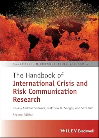 the handbook of international crisis and risk communication research 1st edition andreas schwarz ,matthew w