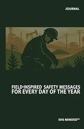 ehs minded field inspired safety messages for every day of the year daily journal 1st edition leslie v rivera