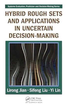 hybrid rough sets and applications in uncertain decision making 1st edition lirong jian ,sifeng liu ,yi lin