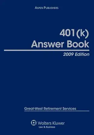 401 answer book 2009 1st edition great west retirement services 0735573794, 978-0735573796