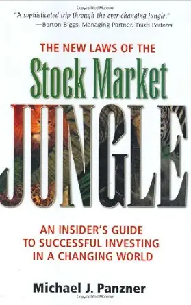 the new laws of the stock market jungle an insiders guide to successful investing in a changing world 1st