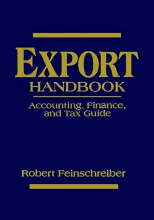 export handbook accounting finance and tax guide 1st edition robert feinschreiber 047113323x, 978-0471133230