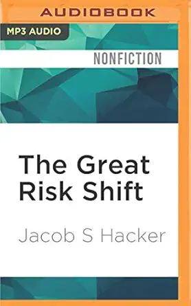 great risk shift the 1st edition jacob s hacker ,jeremy arthur 1522670572, 978-1522670575