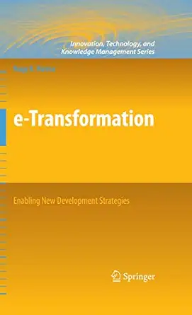 e transformation enabling new development strategies 1st edition nagy k hanna 1441911847, 978-1441911841