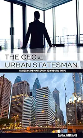 ceo as urban statesman 1st edition sam a williams 0881465100, 978-0881465105