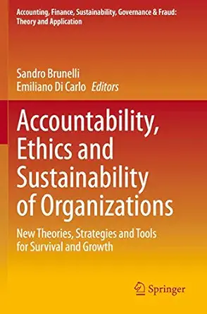 accountability ethics and sustainability of organizations new theories strategies and tools for survival and
