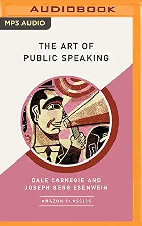 art of public speaking the 1st edition dale carnegie ,joseph berg esenwein ,tom parks 1543689957,