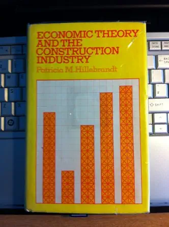 economic theory and the construction industry 1st edition patricia m hillebrandt 0333149440, 978-0333149447