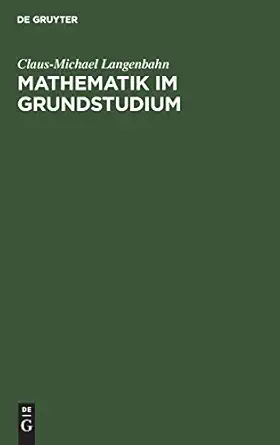 mathematik im grundstudium aufgaben und losungen 1st edition claus michael langenbahn 3486245848,