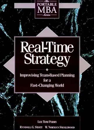 real time strategy improvising team based planning for a fast changing world 1st edition lee tom perry
