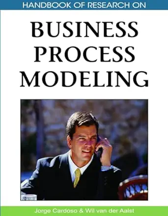 handbook of research on business process modeling 1st edition jorge cardoso ,wil van der aalst 1605662887,