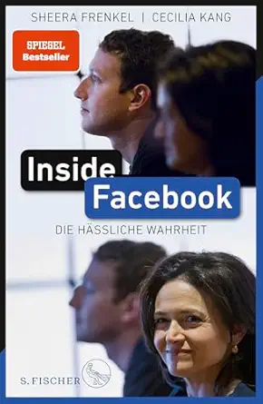 inside facebook die hassliche wahrheit 1st edition sheera frenkel ,cecilia kang 3100000668, 978-3100000668