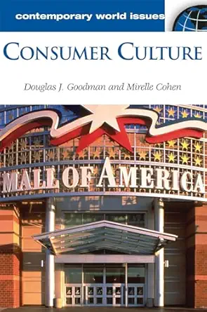 consumer culture a reference handbook 1st edition douglas goodman ,mirelle cohen 1576079759, 978-1576079751