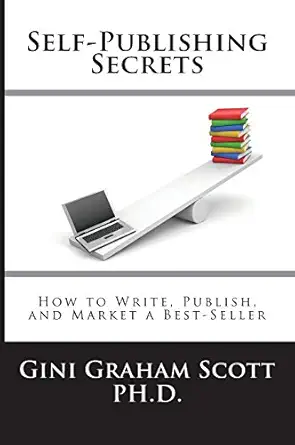 self publishing secrets how to write publish and market a best seller or use your book to build your business