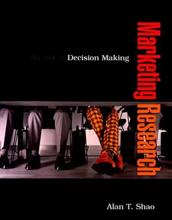 marketing research an aid to decision making 1st edition alan t shao 0538881925, 978-0538881920