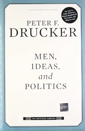 men ideas and politics 1st edition peter f drucker 1422131602, 978-1422131602