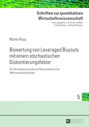bewertung von leveraged buyouts mit einem stochastischen diskontierungsfaktor ein simulationsansatz auf basis