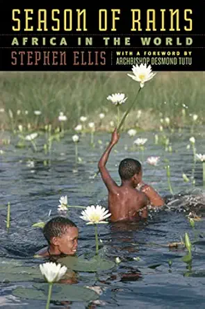 season of rains africa in the world 1st edition stephen ellis ,desmond tutu 0226205592, 978-0226205595
