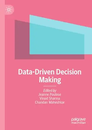 data driven decision making 1st edition jeanne poulose ,vinod sharma ,chandan maheshkar 9819729041,