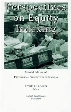perspectives on equity indexing of professional perspectives on indexing 1st edition frank j fabozzi ,robert