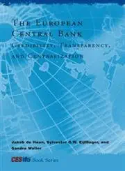 the european central bank credibility transparency and centralization 1st edition jakob de haan ,sylvester c