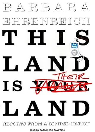 this land is their land reports from a divided nation 1st edition barbara ehrenreich ,cassandra campbell