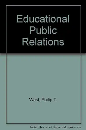 educational public relations 1st edition philip t west 0803920385, 978-0803920385
