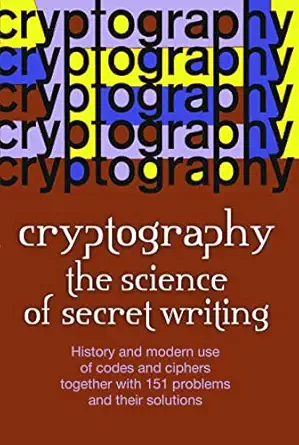 cryptography the science of secret writing 1st edition laurence d smith 048620247x, 978-0486202471