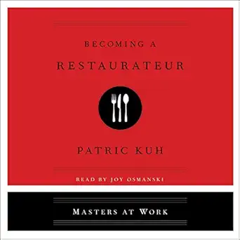 becoming a restaurateur 1st edition patrick kuh ,joy osmanski 150829447x, 978-1508294474