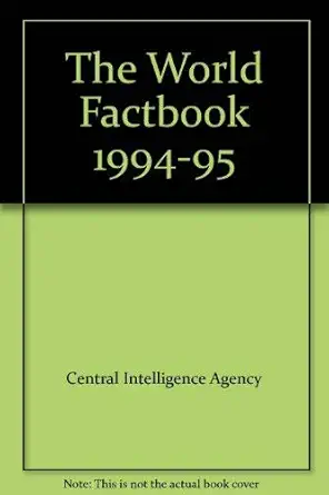 the world factbook 1994 95 1st edition central intelligence agency 002881052x, 978-0028810522