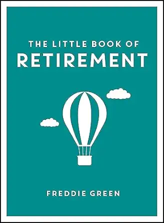the little book of retirement 1st edition freddie green 1849538514, 978-1849538510