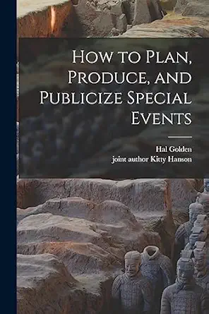 how to plan produce and publicize special events 1st edition hal golden ,kitty joint author hanson