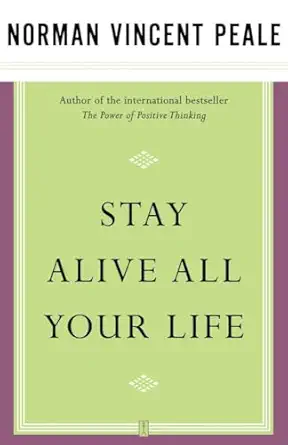 stay alive all your life 1st edition dr norman vincent peale 0743234855, 978-0743234856