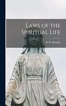 laws of the spiritual life 1st edition maturin b w 1015533175, 978-1015533172