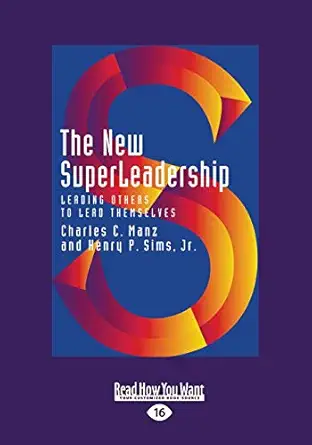 the new superleadership leading others to lead themselves 1st edition jr henry sims 1459626699, 978-1459626690