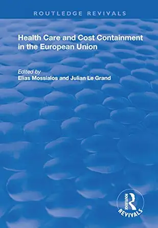 health care and cost containment in the european union 1st edition elias mossialos ,julian le grand