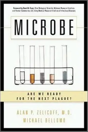 microbe are we ready for the next plague 1st edition alan zelicoff md ,michael bellomo 0814408656,